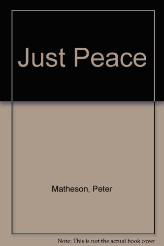 Just Peace (9780377001077) by Matheson, Peter