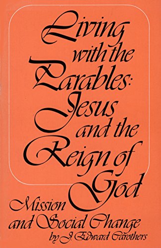 Imagen de archivo de Living With the Parables: Jesus and the Reign of God a la venta por Wonder Book