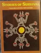 Beispielbild fr Stories of Survival: Conversations With Native North Americans zum Verkauf von Wonder Book