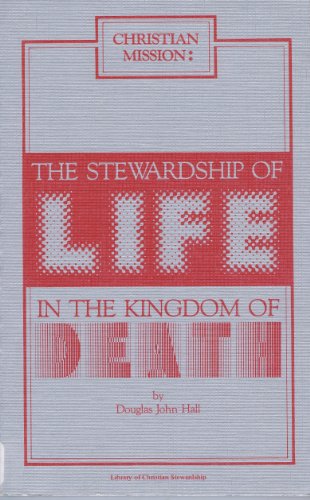Stock image for Christian Mission: The Stewardship of Life in the Kingdom of Death for sale by ThriftBooks-Dallas