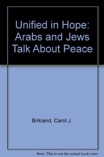Unified in Hope: Arabs and Jews Talk About Peace