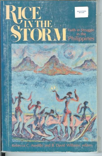 Imagen de archivo de Rice in the Storm: Faith in Struggle in the Philippines a la venta por Wonder Book