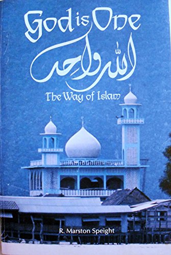 Beispielbild fr God Is One: The Way of Islam zum Verkauf von Wonder Book