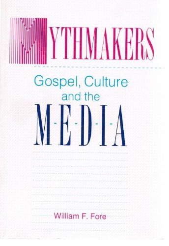 9780377002074: Mythmakers: Gospel, Culture, and the Media