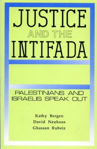 Stock image for Justice and the Intifada : Palestinians and Israelis Speak Out for sale by Frenchboro Books