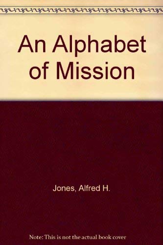 Beispielbild fr An Alphabet of Mission zum Verkauf von Wonder Book