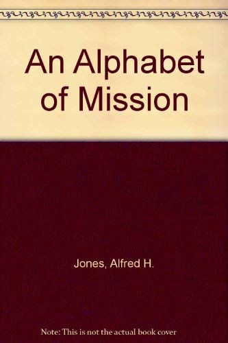 Stock image for An Alphabet of Mission for sale by Wonder Book