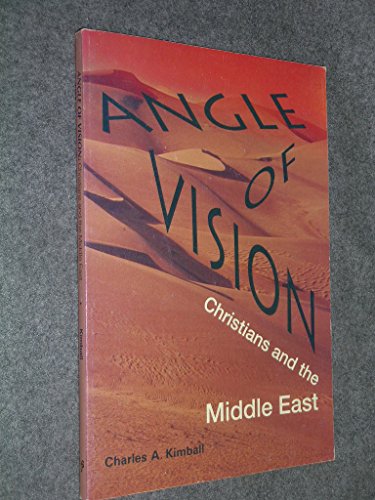 Beispielbild fr Angle of Vision: Christians and the Middle East zum Verkauf von Wonder Book