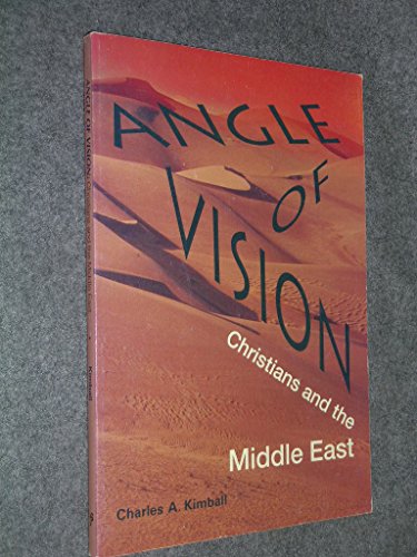 Imagen de archivo de Angle of Vision: Christians and the Middle East a la venta por Colorado's Used Book Store