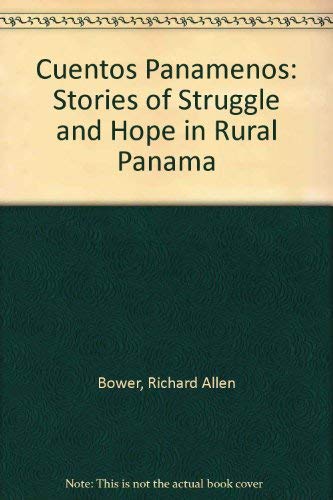 Stock image for Cuentos Panamenos: Stories of Struggle and Hope in Rural Panama for sale by Discover Books