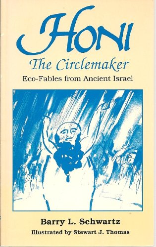 Stock image for Honi the Circlemaker: Eco-Fables from Ancient Israel for sale by Regent College Bookstore