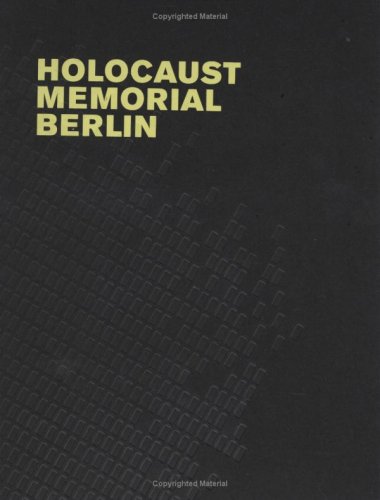 Beispielbild fr Holocaust Memorial Berlin, Eisenman Architects zum Verkauf von Midtown Scholar Bookstore