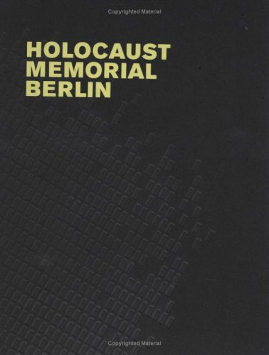 Imagen de archivo de Holocaust Memorial Berlin, Eisenman Architects a la venta por Midtown Scholar Bookstore