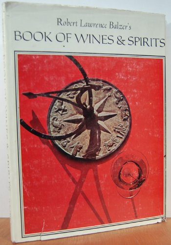 Stock image for Robert Lawrence Balzer's book of wines & spirits for sale by GridFreed