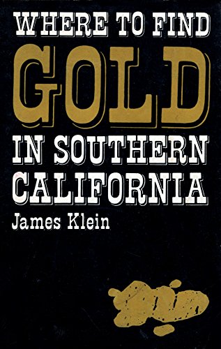 Stock image for Where to find gold in southern California for sale by Books From California