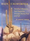 9780378031721: Baja California: vanished missions, lost treasures, strange stories true and tall