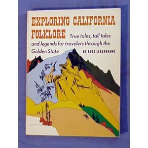 Stock image for Exploring California Folklore : The San Joaquin Valley, the Mountains, the Coast, and the Desert for sale by Better World Books: West