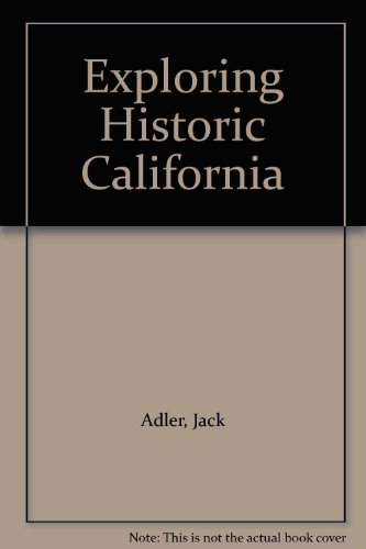 Exploring Historic California