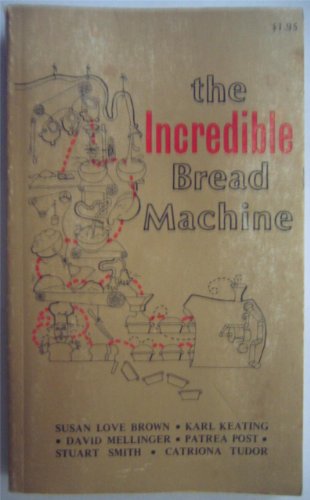 Imagen de archivo de The Incredible Bread Machine a la venta por ThriftBooks-Atlanta