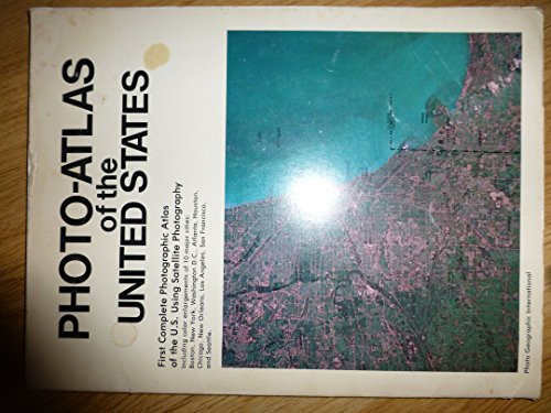 Stock image for Photo-atlas of the United States: A complete photographic atlas of the U.S.A. using satellite photography for sale by Wonder Book