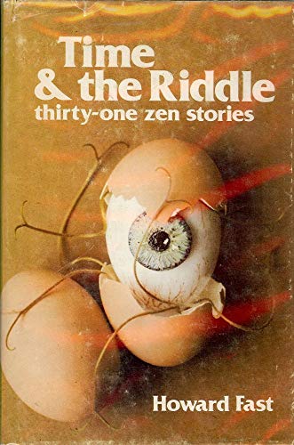 9780378063753: Time and the Riddle: Thirty-one Zen stories