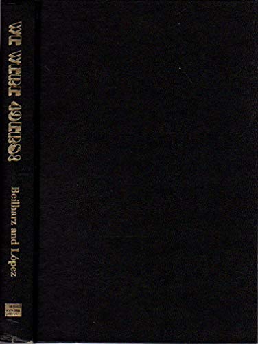 9780378065351: We were 49ers! : Chilean accounts of the California Gold Rush / translated and edited by Edwin A. Beilharz and Carlos U. Lopez