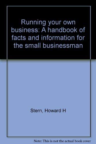 Stock image for Running Your Own Business: A Handbook of Facts and Information for the Small Businessman for sale by Oddball Books