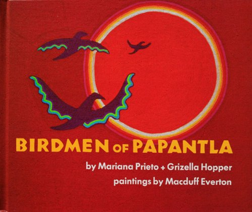 Imagen de archivo de Birdmen of Papantla, a la venta por Dailey Ranch Books