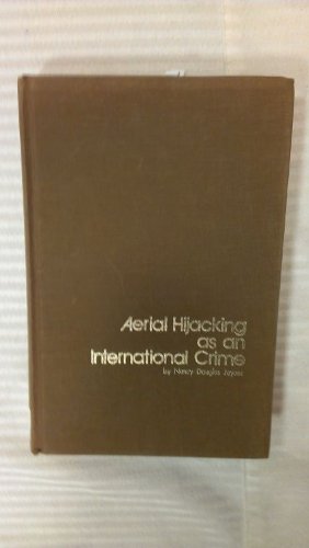 Stock image for Aerial Hijacking As an International Crime for sale by Better World Books: West