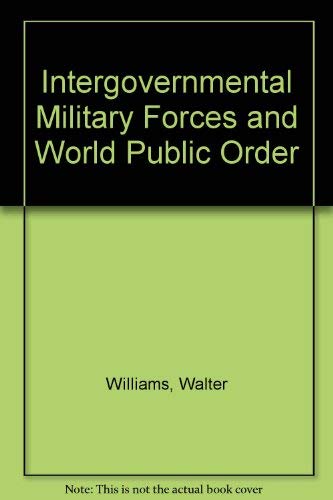 9780379000634: Intergovernmental Military Forces and World Public Order