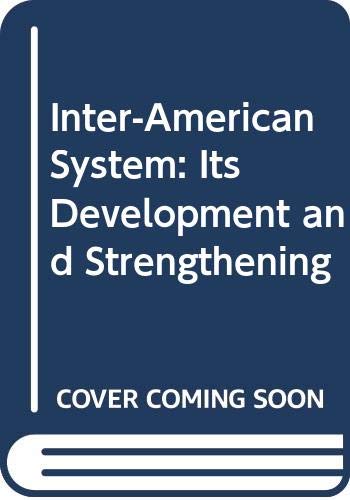 Beispielbild fr Inter-American System : Its Development and Strengthening zum Verkauf von Better World Books