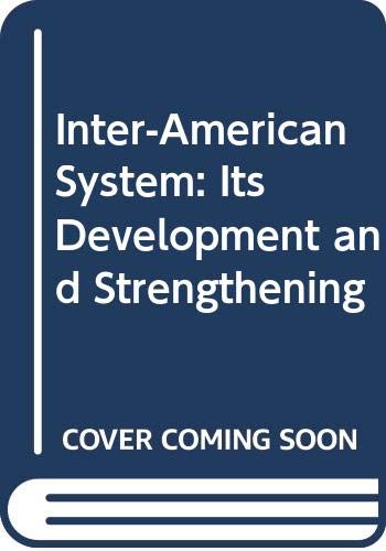 Imagen de archivo de Inter-American System : Its Development and Strengthening a la venta por Better World Books: West