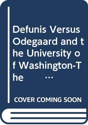 Stock image for Defunis Versus Odegaard and the University of Washington (3 Vols) The University Admissions Case for sale by The Book Chaser (FABA)
