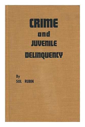 Beispielbild fr Crime and Juvenile Delinquency : A Rational Approach to a Penal Problems zum Verkauf von Better World Books