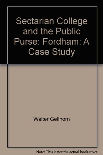 9780379004564: The sectarian college and the public purse;: Fordham--a case study,