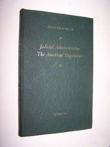 Stock image for Judicial administration;: The American experience for sale by Calliopebooks