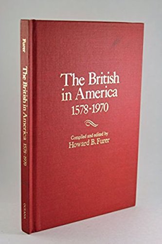 The British in America 1578 1970 A Chronology and Fact Book