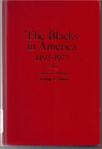 Beispielbild fr The Blacks in America Fourteen Ninety-Two to Nineteen Seventy-Seven : A Chronology and Fact Book zum Verkauf von Better World Books