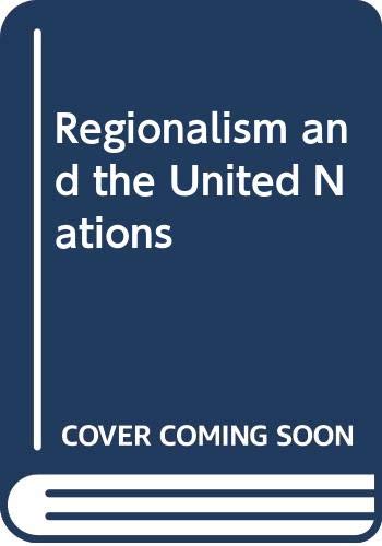Beispielbild fr Regionalism and the United Nations zum Verkauf von Bookmonger.Ltd