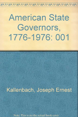 Imagen de archivo de American State Governors, Seventeen Seventy-Six to Nineteen Seventy-Six a la venta por Better World Books