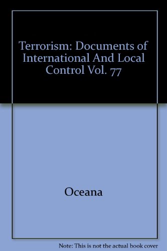 Stock image for Terrorism: Documents of International And Local Control Vol. 77 for sale by Housing Works Online Bookstore