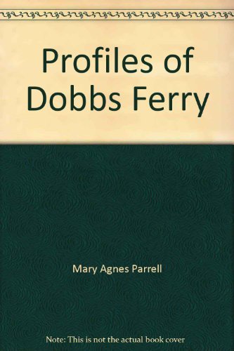 Imagen de archivo de Profiles of Dobbs Ferry. a la venta por Grendel Books, ABAA/ILAB