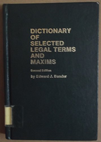 Imagen de archivo de Dictionary of Selected Legal Terms and Maxims a la venta por ThriftBooks-Dallas