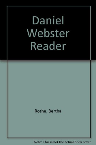 Stock image for Daniel Webster Reader for sale by ThriftBooks-Atlanta