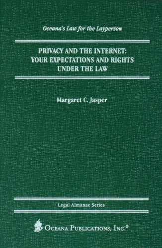 Stock image for Privacy and the Internet: Your Expectations and Rights under the Law (Legal Almanac Series) for sale by SecondSale