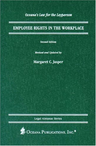 Imagen de archivo de Employee Rights in the Workplace (Legal Almanac Series) Jasper, Margaret a la venta por WeSavings LLC