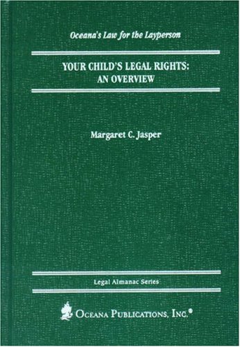 Stock image for Your Child's Legal Rights: An Overview (Legal Almanac Series) Jasper, Margaret for sale by WeSavings LLC