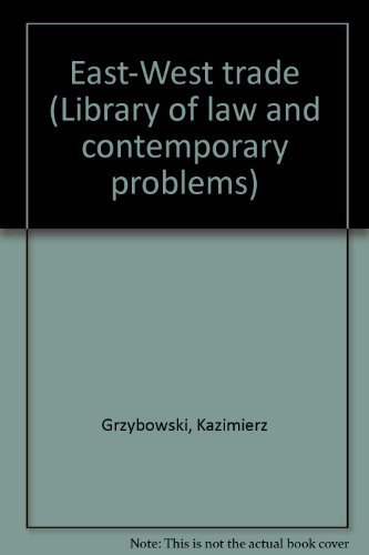 9780379115192: East-West trade (Library of law and contemporary problems)