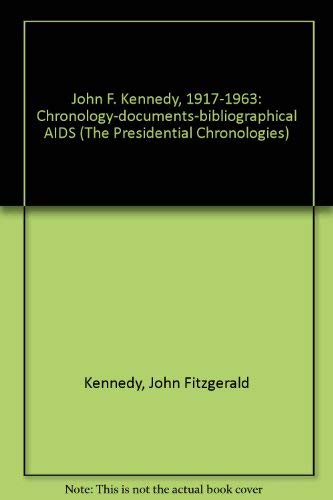 Stock image for John F. Kennedy, 1917-1963 : Chronology, Documents, Bibliographical Aids for sale by Better World Books