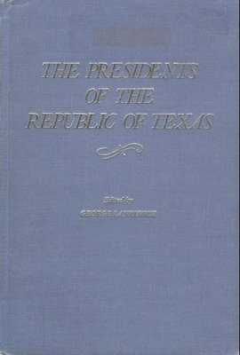 Beispielbild fr The Presidents of the Republic of Texas: Chronology, Documents, Bibliography zum Verkauf von ThriftBooks-Dallas